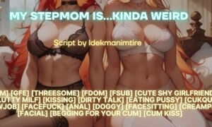 “My Stepmom Is... Kinda Weird” ? Threesome With Yout GF And Her Hot Stepmom ? Erotic Audio Roleplay