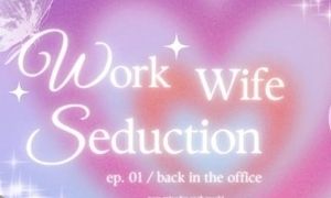 AUDIO  Dominant Work Wife Seducing Married Co-Worker  EP. 01