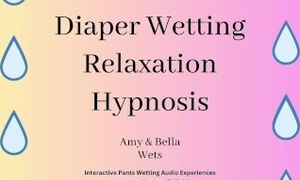 Diaper Wetting Relaxation Hypnosis